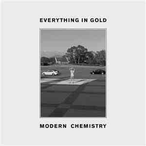 Modern Chemistry - Everything In Gold