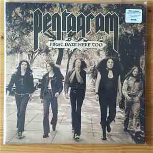 Pentagram - First Daze Here Too - The Vintage Collection