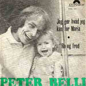 Peter Belli - Jeg Gør Hvad Jeg Kan For Maria / Ro Og Fred