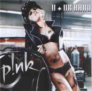 P!NK - U + Ur Hand