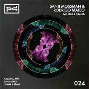 Santi Mossman, Rodrigo Mateo - MicroCosmos