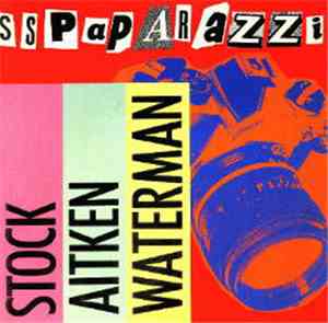 Stock, Aitken & Waterman - S.S. Paparazzi