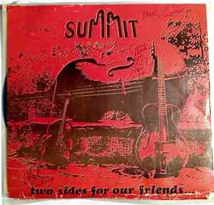 Summit  - Two Sides For Our Friends...