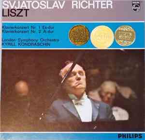 Sviatoslav Richter - Liszt, London Symphony Orchestra, Kyril Kondrashin - Klavierkonzert Nr. 1 Es-Dur / Klavierkonzert Nr. 2 A-Dur