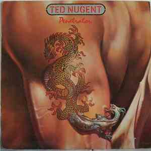 Ted Nugent - Penetrator