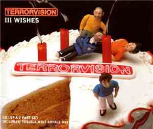 Terrorvision - III Wishes