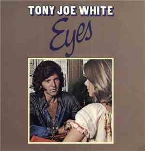 Tony Joe White - Eyes