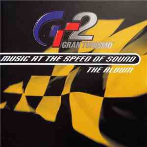 Various - Gran Turismo 2 - Music At The Speed Of Sound - The Album