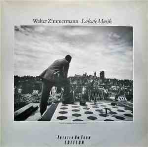 Walter Zimmermann - Lokale Musik