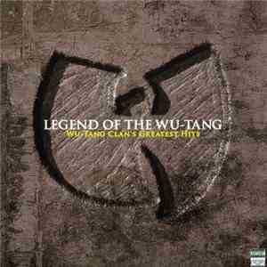 Wu-Tang Clan - Legend Of The Wu-Tang: Wu-Tang Clan's Greatest Hits