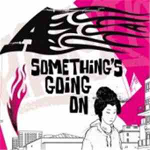 A - Something's Going On