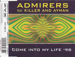 Admirers feat. Killer  & Ayman  - Come Into My Life '98