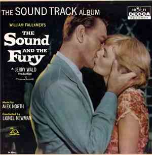 Alex North - The Sound And The Fury