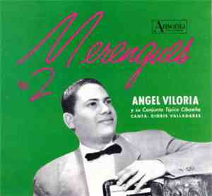 Angel Viloria Y Su Conjunto Típico Cibaeño - Merengues Vol. 2