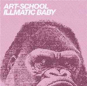 Art-School - Illmatic Baby
