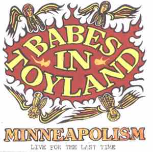 Babes In Toyland - Minneapolism (Live For The Last Time)