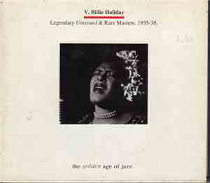 Billie Holiday - V. Legendary, Unissued & Rare Masters 1935-38