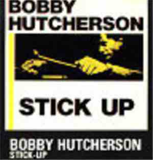 Bobby Hutcherson - Stick-Up!