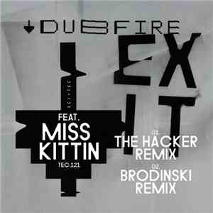 Dubfire Feat. Miss Kittin - Exit (Remixed)