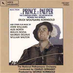 Erich Wolfgang Korngold, John Williams , Alex North, Miklós Rózsa, Georges Delerue, Sir William Walton, George Antheil, Michael J. Lewis, Leonard Pennario - The Prince And The Pauper