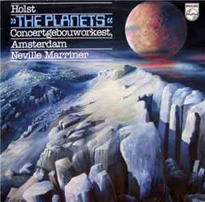 Holst, Amsterdam Concertgebouw Orchestra, Neville Marriner - The Planets