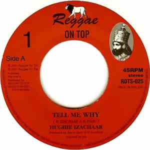 Hughie Izachaar - Tell Me Why