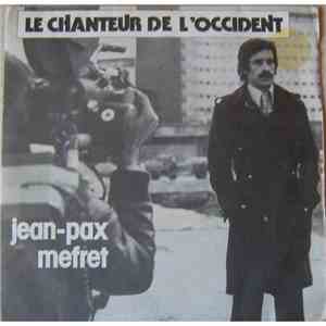 Jean-Pax Mefret - Le Chanteur De L'Occident