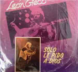 León Gieco - Solo Le Pido A Dios