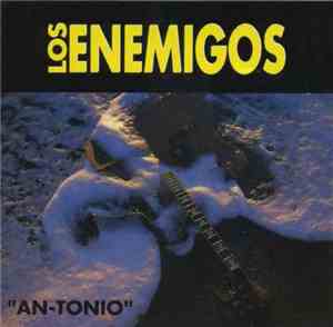 Los Enemigos - AN-TONIO