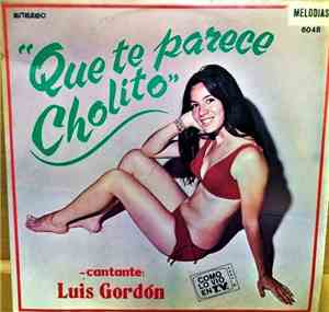 Luis Gordón Y Conj. De Polibio Mayorga - Que Te Parece Cholito