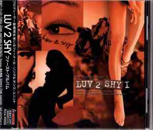 Luv 2 Shy - I