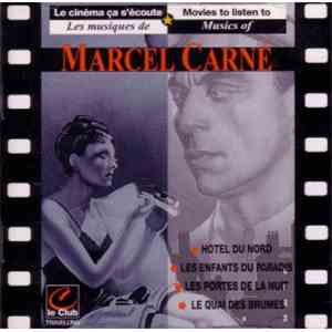 Marcel Carné - Les Musiques Originales Et Les Dialogues De Marcel Carné: Hôtel Du Nord / Les Enfants Du Paradis / Quai Des Brumes