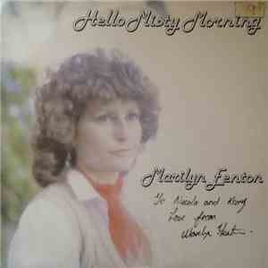 Marilyn Fenton - Hello Misty Morning