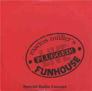 Marius Müller's Funhouse - Plugged