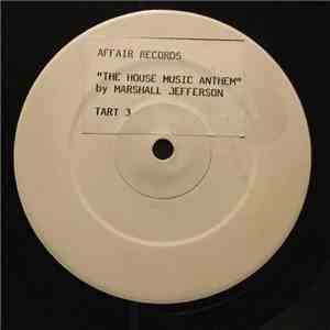 Marshall Jefferson And On The House - The House Music Anthem