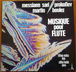 Messiaen, Sari, Prokofiev, Martin, Boulez, István Matuz, Zoltán Benkő - Musique Contemporaine Pour Flûte Et Piano