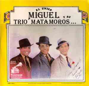 Miguel Matamoros - El Unico Miguel Y Su Trio Matamoros...