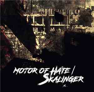 Motor Of Hate / Skalinger - Motor Of Hate / Skalinger
