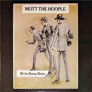 Mott The Hoople - All The Young Dudes