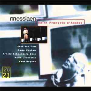 Olivier Messiaen - Saint François D'Assise / Van Dam, Upshaw, Nagano