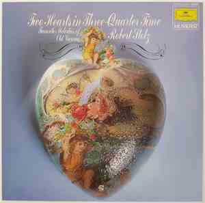 Robert Stolz, The Berlin Symphony Orchestra - Two Hearts in Three-Quarter Time. Favorite Melodies of Old Vienna