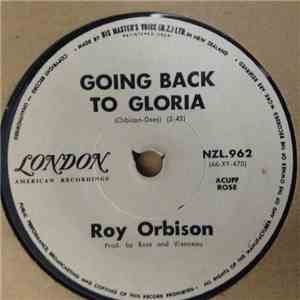 Roy Orbison - Going Back To Gloria