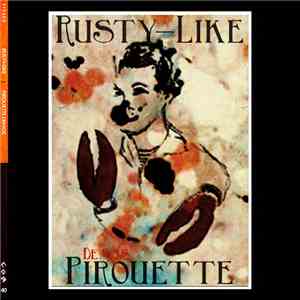 Rusty-Like - Pirouette Demos