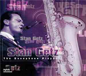 Stan Getz - The Saxophone Player
