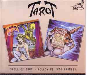 Tarot  - Spell Of Iron / Follow Me Into Madness