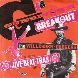 The Willesden-Dodgers - Gunsmoke Breakout
