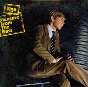 Tiga - Pleasure From The Bass