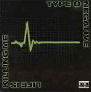 Type O Negative - Life Is Killing Me