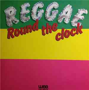 Various - Reggae Round The Clock