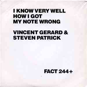 Vincent Gerard & Steven Patrick - I Know Very Well How I Got My Note Wrong